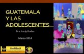 Empoderamiento de Mujeres Adolescentes en Guatemala. Dra. Maira Sandoval, Ministerio de Salud/Guatemala