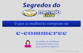 O que as mulheres compram no ecommerce - segredosdomercadolivre.com.br