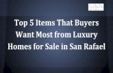 Top 5 Items That Buyers Want Most from Luxury Homes for Sale in San Rafael