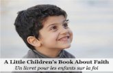 Un livret pour les enfants sur la foi - A Little Children's Book about Faith