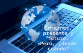 Internet, presente y futuro (1)