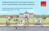 Getting beyond the one-word answers from a potentially vulnerable audience