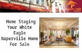 Home Staging Your White Eagle Naperville Home For Sale