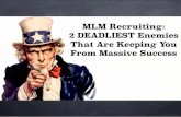 MLM Recruiting: 2 DEADLIEST Enemies That Are Stopping You From Massive Success