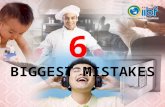 6 biggest mistakes