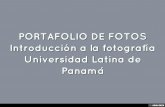 PORTAFOLIO DE FOTOS Introducción a la fotografía Universidad Latina de Panamá