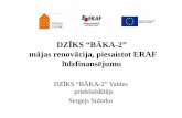 DZKS â€œB€KA-2â€‌ mjas renovcija, piesaistot ERAF l«dzfinans“jumu