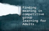 Competitive Group Learning