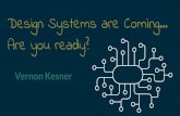 Design Systems are Coming... Are you Ready?