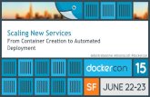 DockerCon SF 2015: Scaling New Services