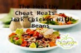 The Healthy Cheat Meals – Jerk Chicken With Beans