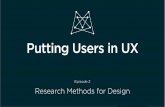 Putting Users in UX: Research Methods for Design