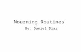 Mourning Routines Daniel