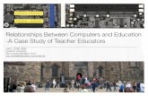 Relationships between computers and education : a case study of teacher educators.