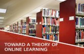 TOWARD A THEORY OF ONLINE LEARNING