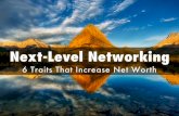 Next-Level Networking: 6 Traits That Increase Net Worth