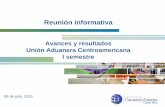 Reunión Informativa del I semestre del proceso de la Unión Aduanera Centroamericana
