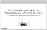 Instructional Media Selection--Implications for Blended Learning