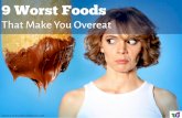 9 worst foods that make you overeat