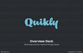 Quikly overview deck