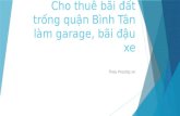Cho thuê bãi đất trống quận Bình Tân làm garage, bãi đậu xe