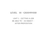 1 level  iii - unit 1 - getting a job - grammar