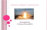 MASS ORBIT MISSION PRESENT AND FUTURE