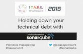 Patroklos Papapetrou: Holding Down Your Technical Debt With SonarQube at I T.A.K.E. Unconference 2015