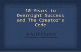 10 Years to Overnight Success and The Creator’s Code