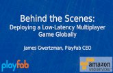 Behind the Scenes: Deploying a Low-Latency Multiplayer Game Globally