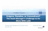 Enigma, Paradox or Conundrum? The Asset Manager’s Challenge to Do More with Le$$ - Jason Cox, Dynegy, Inc.