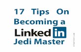17 tips on becoming a linked in jedi master