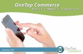 One Tap Commerce Mobile Commerce Foundation Transaction  Manager 8 December