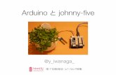 Arduino and johnny-five, creating IoT device in easiest way