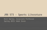 JRN573DE - Sports Literature: Week Seven Lecture