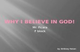 Why I Believe In God  Ethics Projsct  F Blk