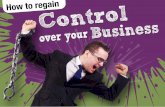 Regain Control over your Business