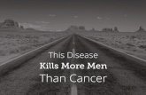 This Disease Kills More Men Than Cancer