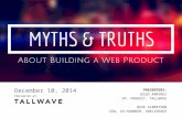 Myths & Truths About Building a Web Product