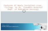 Features of new installed linac Trilogy At Dr Ziauddin Hospital Karachi