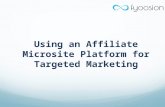 Using an Affiliate Microsite Platform for Targeted Marketing
