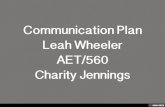 Communication Plan Leah Wheeler AET/560 Charity Jennings