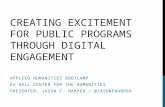 Creating Excitement for Public Programs through Digital Engagement - KU Hall Center Humanities Bootcamp Presentation