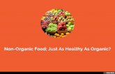 Non-organic food; Just as healthy?