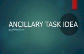 Ancillary task idea