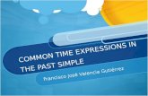 Common time expressions in the past simple