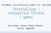 #CityMash - ideas for storytelling through interactive fiction / digital games