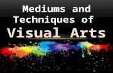 Mediums and techniques of visual arts