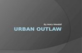 Urban outlaw
