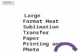 Large Format Heat Sublimation Transfer Paper Printing And Photo Sublimation Printing